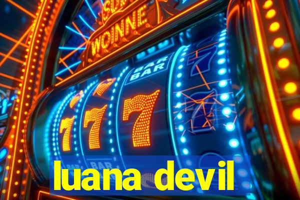luana devil